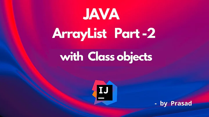 Java ArrayList | User Defined Objects in ArrayList with Example