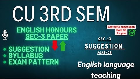 Cu 3rd sem English honours sec-3 paper suggestion -2024/25||English honours sec-3