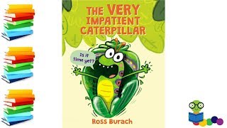 The Very Impatient Caterpillar  Kids Books Read Aloud