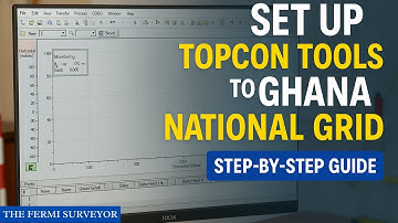 How to Set Up Topcon Tools to the Ghana National Grid