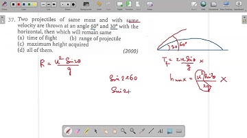 Two projectiles of same mass and with same velocity are thrown at an angle 60 and 30 with the