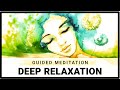 Deep relaxation  20minute guided meditation relax from head to toe