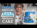 Walmart sheet cake into a 500 wedding cake