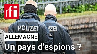Allemagne : le pays est-il un nid d’espions ? • RFI