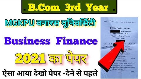 B.Com 3rd year Business Finance Paper 2021, #mgkvp University, Paper hacker, Bcom 3rd year