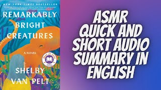 Remarkably Bright Creatures by Shelby Van Pelt: ASMR Audio Summary In English