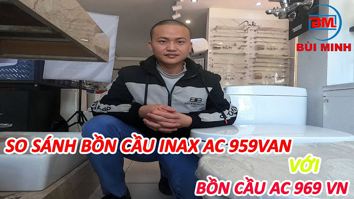 So sánh chất lượng của inax và velaxera năm 2024