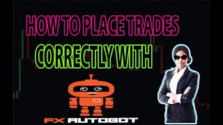 Live Trading Session With FX Autobot How To Place Trades Correctly