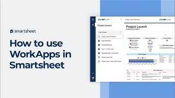 How to use WorkApps in Smartsheet