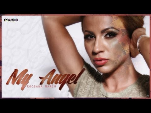 Rocsana Marcu - My Angel ( official single )