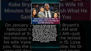 Kobe's last text to Vanessa: "Love you. Kiss the girls." #viralvideo #shortupdatednews #shortsfeed