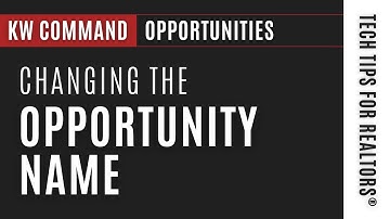 How to Change the Name of an Opportunity in KW Command - Command Compliance Tips