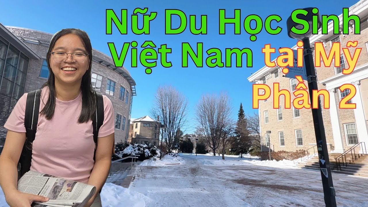 Nữ Du Học Sinh Việt Nam tại Mỹ - Phần 2