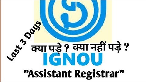 Strategy for IGNOU "Assistant Registrar" Section-A