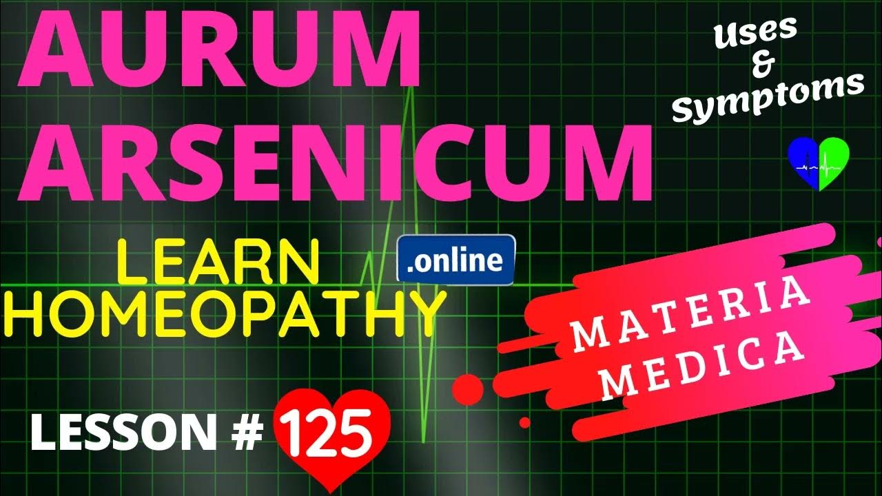 Aurum arsenicum Uses And Symptoms Homeopathy Treatment YouTube
