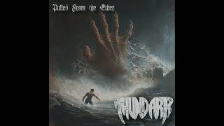THUNDARR - Pulled From the Ether (Single 2025)