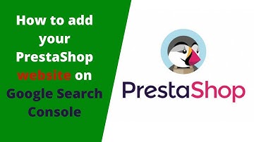 How to add website in google search console in prestashop