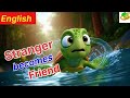 Stranger become friends 🐢 animated story for kids @Thestoryland6600