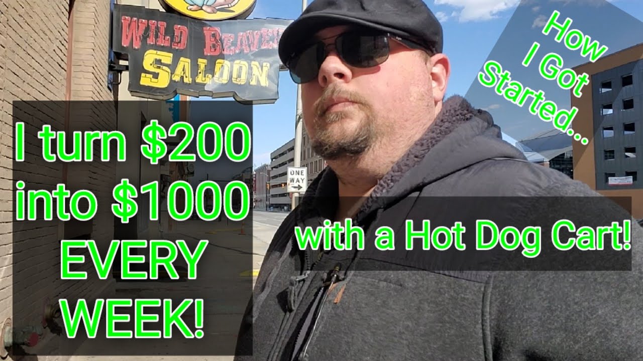 Hot Dog Cart | How I Turn $200 Into $1000 Every Week!!