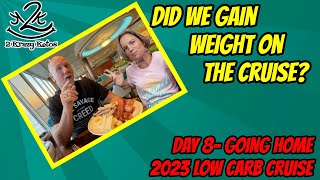 Did we gain weight on the Keto Cruise? | 2023 Low Carb Cruise | Royal Caribbean Allure of the Seas