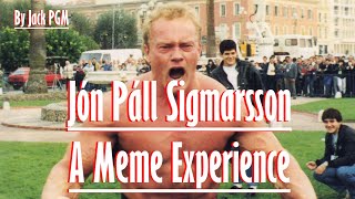 Jón Páll Sigmarsson - A Meme Experience