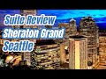 Suite Review Sheraton Grand Seattle