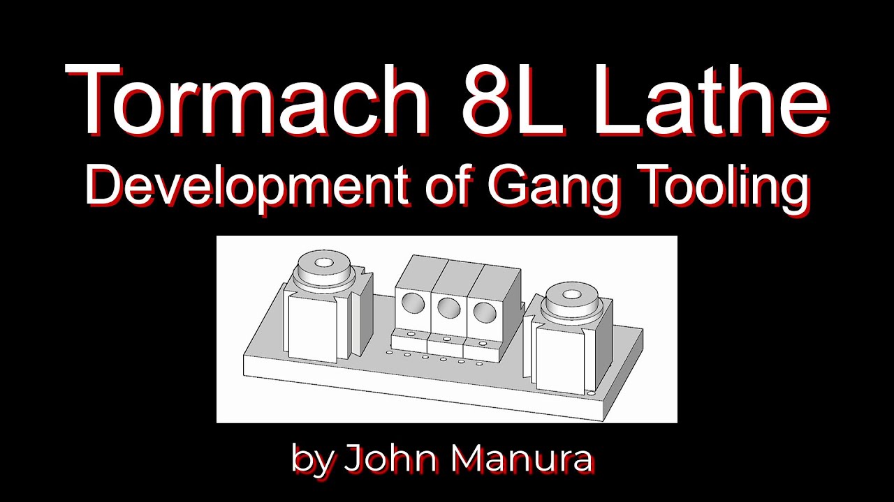 Tormach 8L Lathe Gang tools, design, manufacture and testing. YouTube