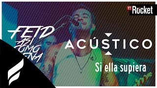 Video thumbnail of "Feid - Si ella supiera | Acoustic Versión"