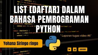 Full LIST[DAFTAR] DALAM BAHASA PEMROGRAMAN PYTHON || laporan video 6 Guide