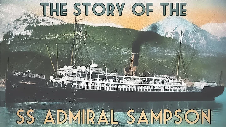 The Story of the SS Admiral Sampson