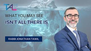 Rabbi Jonathan Tawil | What you see isn't all there is