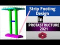 How to Design Strip Footing in Protastructure 2021