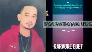 Bagai Ranting Yang Kering --- Karaoke Duet/ Karaoke Bareng Aguspur/ Karaoke Smule