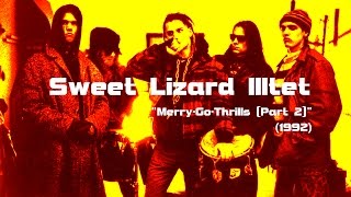 Sweet Lizard Illtet Merry-Go-Thrills [Part 2] (1992)