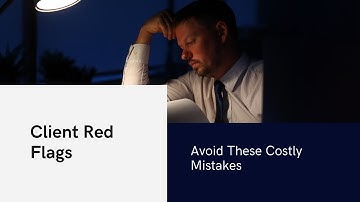 Avoid These Clients Red Flags Every Service Business Should Know