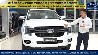 Giảm 50% thuế trước bạ xe Ford Ranger mới 2024 | Thời điểm "Vàng" mua xe bán tải giá rẻ trong năm thumbnail