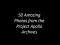 50 Amazing Photos from the Project Apollo Archives