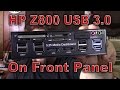 HP Z800 USB 3.0 Upgrade and front media panel!