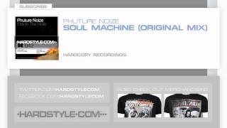 New Release Phuture Noize - Soul Machine Original Mix