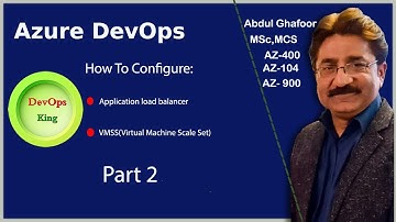 Azure DevOps-How to configure Application Load Balancer and VMSS(Virtual Machine Scale Set) Part 2