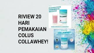 RIVIEW JUJUR PENGGUNAAN COLUS COLLAWHEY!!