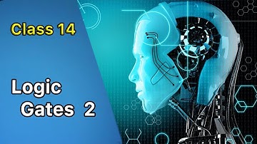 Class 14 - A/L ICT Sinhala -  LOGIC GATES - තාර්කික ද්වාර  Part 02