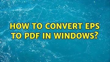 How to convert EPS to PDF in Windows? (4 Solutions!!)