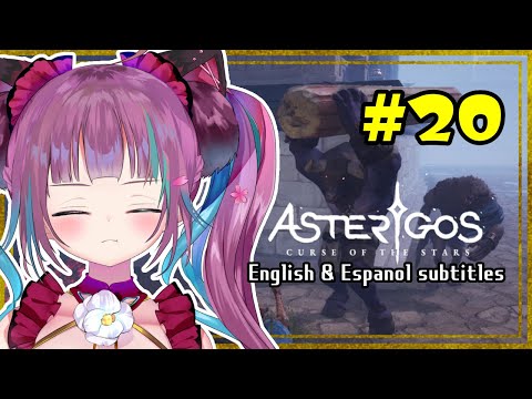 #20【Asterigos 初見実況】電灯は殴るための道具じゃないってば！！[Gameplay Playthrough  Vtuber 山河椿 ] ENG ES Sub