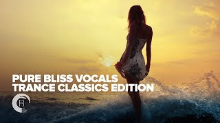 VOCAL TRANCE CLASSICS: Pure Bliss Vocals  [FULL ALBUM - OUT NOW]