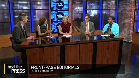 Beat The Press: Front Page Editorials, Do They Matter?
