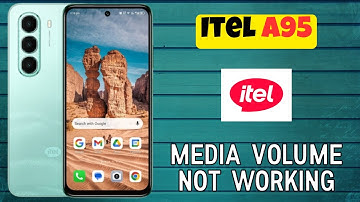 Itel A95 Media Volume Not Working – Complete Fix