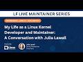 LF Live Maintainer Session: My Life as a Linux Kernel Developer and Maintainer with Julia Lawall