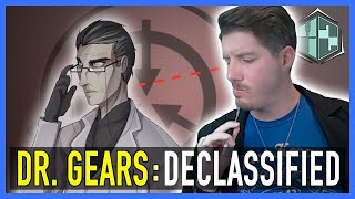 Dr. Gears: Declassified