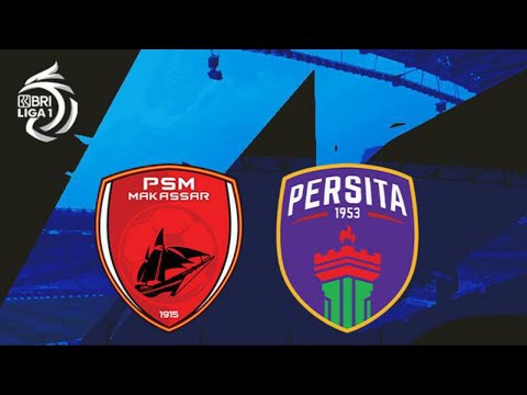 PREDIKSI PSM MAKASSAR VS PERSITA TANGERANG [19/2/22] | MATCHDAY PEKAN 26 BRI LIGA 1 2021/2022